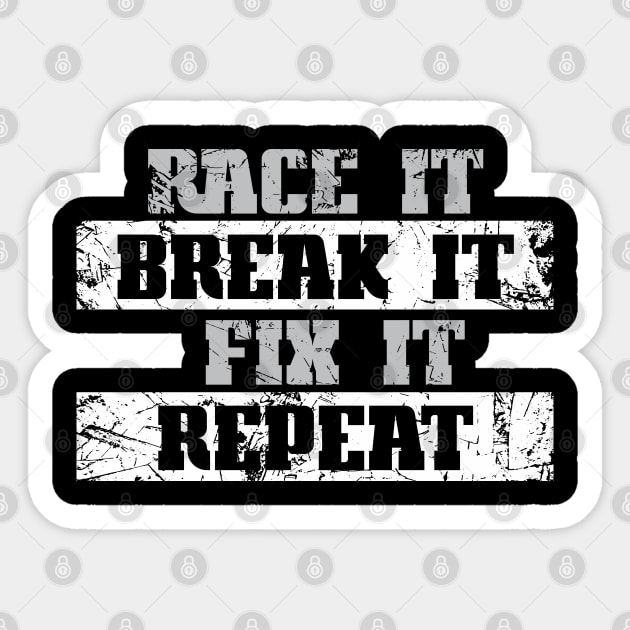 Race It Break It Fix It Sticker by CC I Design